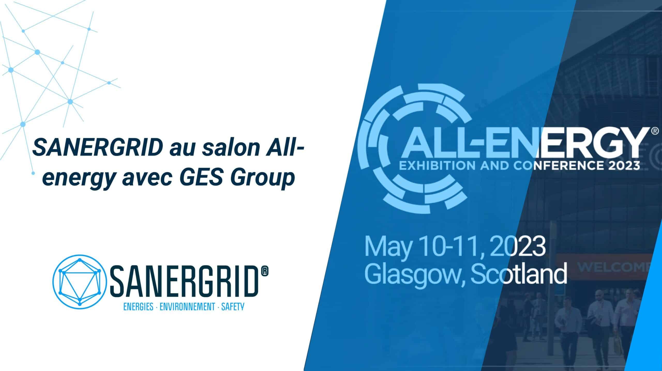 SANERGRID and SYNERDIS at the All-Energy Exhibition and Conference in May 2023 with GES Group