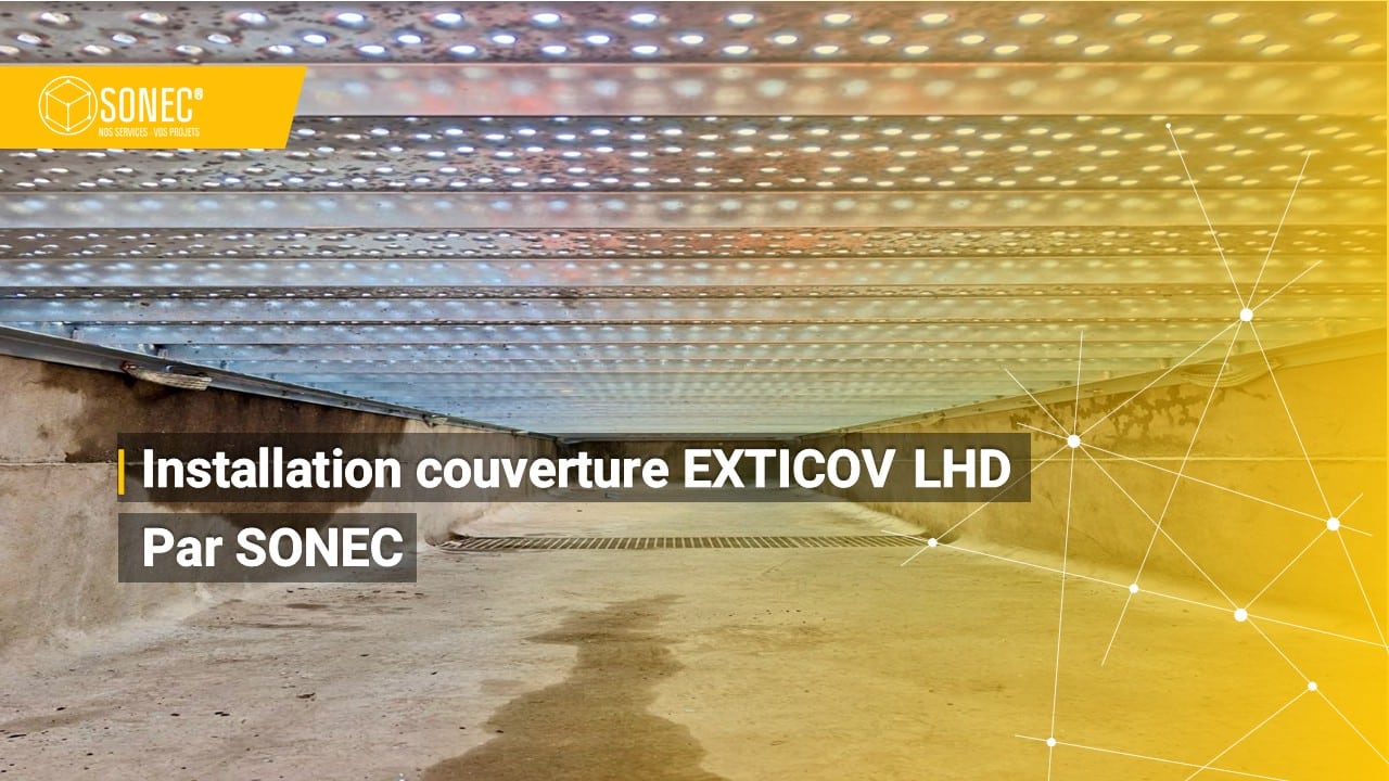 Nuovo cantiere Sonec per un sito idroelettrico : copertura Exticov LHD installata