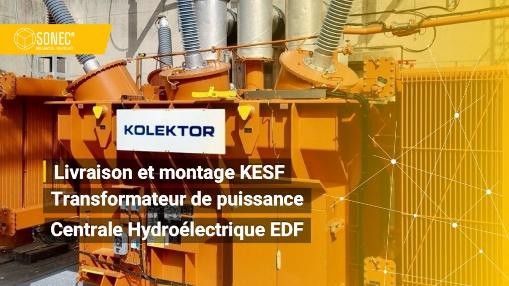 livraison transformateur de puissance kolektor etra sur site edf centrale hydroélectrique par équipe sonec kesf